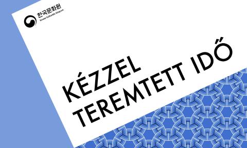 Kézzel teremtett idő – a hagyományos koreai díszítés, a dáncsang a 21. században